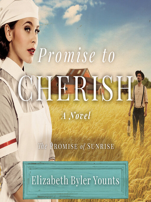 Title details for Promise to Cherish by Elizabeth Byler Younts - Available